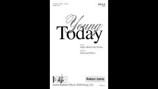 Young Today (SSAA, piano) by Dominick DiOrio - Score & Sound