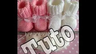 tuto tricot : chaussons bébé partie 1/3