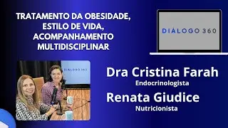 Diálogo 360 T01 EP14 - Manejo da obesidade, dieta, medicamentos, ozempic, diabetes