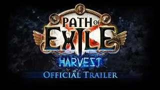 Path of Exile: Harvest Official Trailer and Developer Commentary
