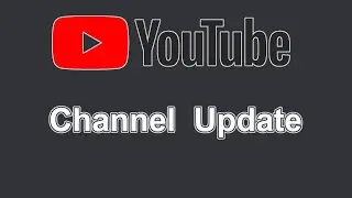 Channel Update