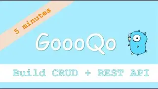 GoooQo Quick Start: Build CRUD + REST API in 5 Minutes