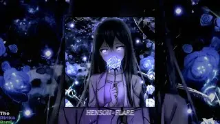 HENSON - FLARE (slowed + reverb)