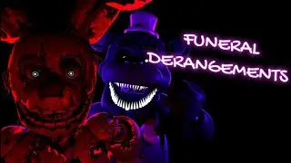 {SFM/FNAF/SHORT} FUNERAL DERANGEMENTS | @IceNineKills