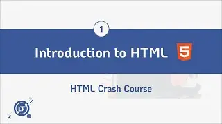 #1. Introduction to HTML - HTML Crash Course