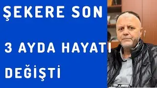 ŞEKER AMELİYATI OLDU. 3 AYDA BAMBAŞKA BİR HAYATI OLDU.