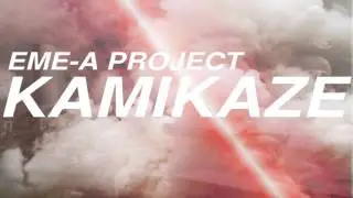 Eme-A Project - Kamikaze
