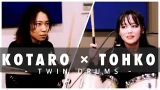 【ツインドラム】KOTARO×TOHKO【RIDE ON】