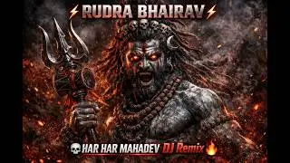RUDRA BHAIRAV MODE ⚡ Har Har Mahadev  Shiva  DJ Remix