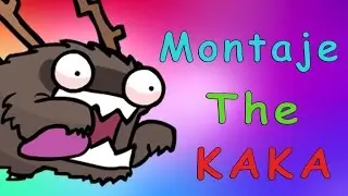Montaje: The KAKA