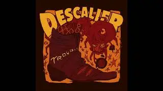 Descalier - Trouble