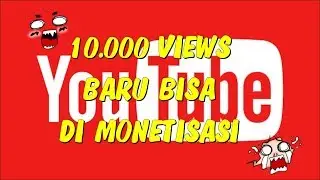 Kebijakan Baru Youtube - Iklan Tayang Setelah 10.000 Views
