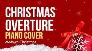 Christmas Overture Medley | Piano Cover