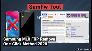 Samsung M10 FRP Remove | SamFw Tool One-Click Method 2026 | Milon Telecom