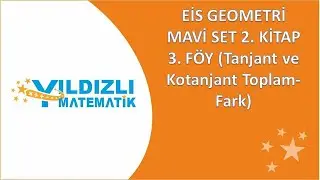 EİS GEOMETRİ MAVİ SET 2. KİTAP 3. FÖY (Tanjant ve Kotanjant  Toplam-Fark)