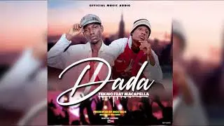 Dada By Tekmo Feat Macapella(Official Music Audio)