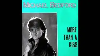 Michael Bedford - More Than A Kiss
