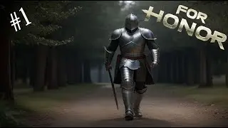 FOR HONOR... FOR GLORY!!!! FOR HONOR CAMPAIGN (EP1)