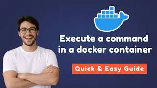 Docker | Run commands in a docker container