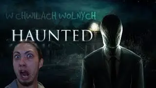 POZNAJMY MACKI SLENDERA BLIŻEJ ... - [W CHWILACH WOLNYCH] Haunted Memories