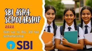 SBI Asha Scholarship 2025 Full Guide: 20 Lakh, Eligibility, Apply Process & Tips | Thakur Academy