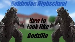 TUTORIAL How to look like Godzilla in Robloxian Highschool!