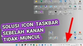 Mengatasi Icon - icon Yang Ada di Sebelah Kanan di Taskbar Tidak Muncul  (Tutorial Windows 11)