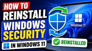 How to Reinstall Windows Security in Windows 11 | Fix Missing Windows Defender