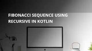 Kotlin Shorts: Fibonacci Sequence with Recursion | #Shorts #Kotlin