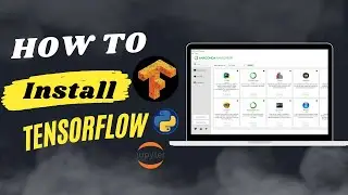 The Easiest Way for Installing TensorFlow and Keras on Anaconda