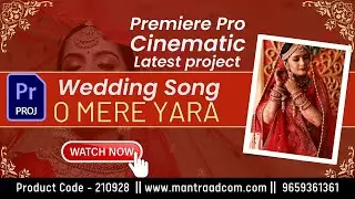 Adobe Premiere Pro 2024 New Wedding Song Project | O MERE YARA |  Free Demo Download