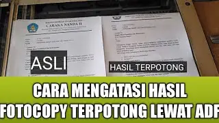cara mengatasi hasil fotocopy yang terpotong lewat adf