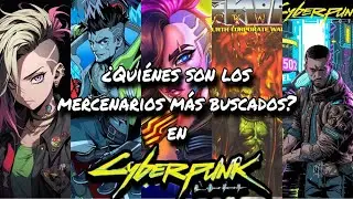 TODOS LOS MERCENARIOS DE CYBERPUNK 2077 EXPLICADOS | DOCUMENTAL