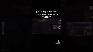 Quick tips to survive your raid on factory in Escape From Tarkov