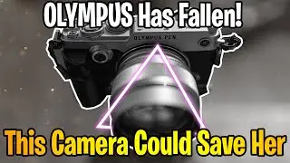 Olympus Has Fallen - This Camera COULD Save Her!