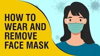 How To Wear And Remove Mask - COVID-19 Updates | Pandemic | AniMoGraphic