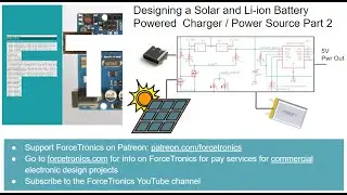 Designing a Solar and Li-ion Battery Powered  Charger / Power Source Part 2