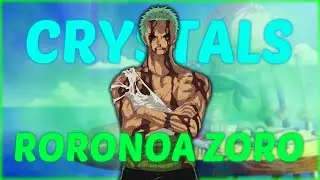 RORONOA ZORO (Badass EDIT) I isolate.exe - crystals (slowed € reverb)