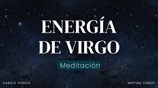 Conecta con la energía de Virgo - Meditación