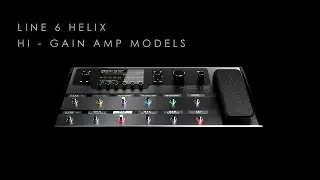 Line 6 Helix | Hi Gain Amp Models Demo | Rock/Metal