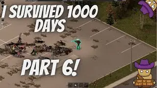 I SURVIVED 1,000 DAYS IN PROJECT ZOMBOID Part 6 (Days 501-600)