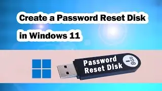 How to Create a Windows 11 Password Reset Disk on USB