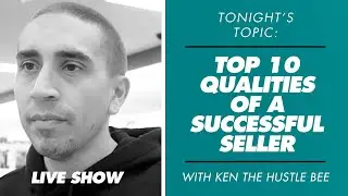 LIVE: TOP 10 QUALITIES OF A SUCCESSFUL SELLER