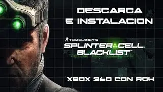 Tom Clancy's Splinter Cell: Blacklist | Descarga e instalación | Xbox con RGH