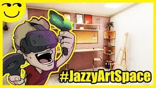 Your Studio In VR - #JazzyArtSpace