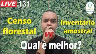 #LIVE 131: Censo Florestal ou Inventário por amostras, qual método devo usar?