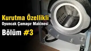 Kurutmalı Oyuncak Çamaşır Makinesi - Hidrolik Yapı (Bölüm #3)
