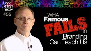 55. What Famous Fails in Branding Design Can Teach Us