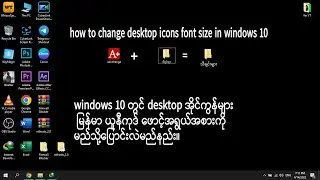 how to change desktop icon font size windows 10