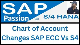 Chart of account changes SAP ECC Vs S4
